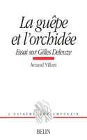 La guêpe et l'orchidée, Essai sur Gilles Deleuze