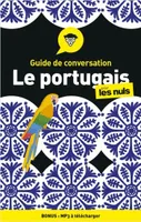 Guide de conversation - Le portugais pour les Nuls, 4ed