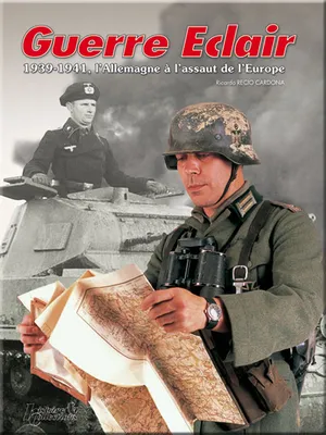Guerre éclair - 1939-1941, l'Allemagne à l'assaut de l'Europe