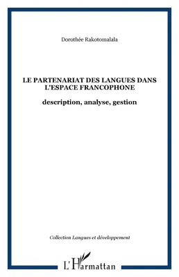 Le partenariat des langues dans l'espace francophone, description, analyse, gestion
