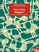 Vers l'est, Magyar !, Histoire du touranisme hongrois