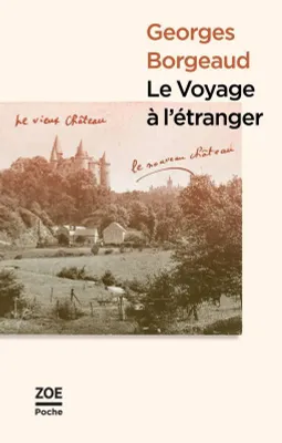 Le Voyage à l'étranger Borgeaud, Georges and Delacrétaz, Anne-Lise
