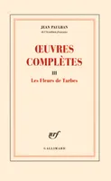 Oeuvres complètes / Jean Paulhan,..., 3, Œuvres complètes (Tome 3)