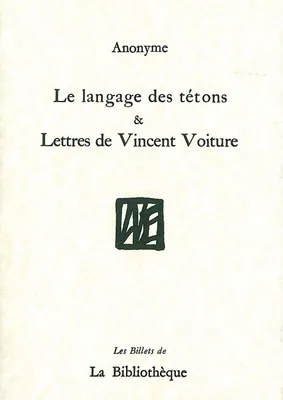 Le Langage des Tetons, Suivi de Lettres de Vincent Voiture