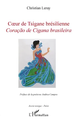 Coeur de tsigane brésilienne, Coraçao de Cigana brasileira