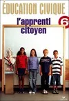 Éducation civique, L'apprenti citoyen 6e - Cahier élève, éd. 2004