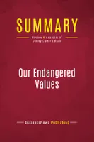 Summary: Our Endangered Values, Review and Analysis of Jimmy Carter's Book