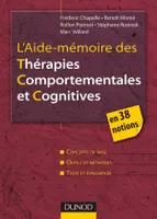 L'Aide-mémoire des Thérapies comportementales et cognitives - en 38 notions, en 38 notions