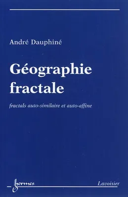 Géographie fractale : fractals autosimilaire et auto-affine, Fractals auto-similaire et auto-affine