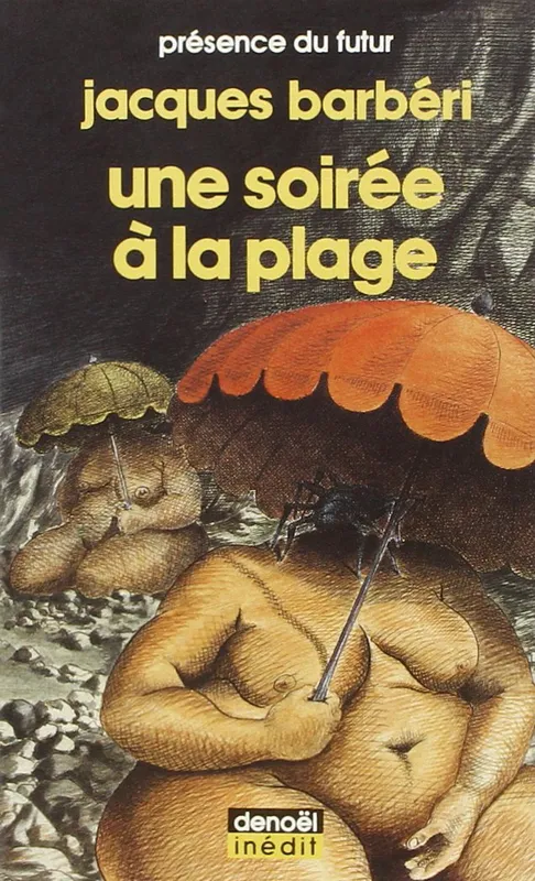 Livres Littératures de l'imaginaire Science-Fiction Une soirée à la plage, roman Jacques Barbéri