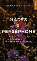 1, Hadès et Perséphone - Tome 1, A Touch Of Darkness