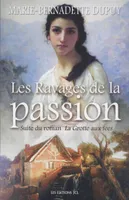 Les Ravages de la passion, Saga Le Moulin du loup, tome 5