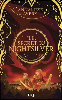 Le Secret du Nightsilver - Tome 2 L'expédition de tous les dangers