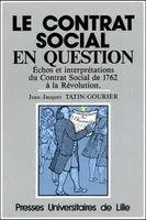 Le contrat social en question, Échos et interprétations du Contrat Social de 1762 à la Révolution