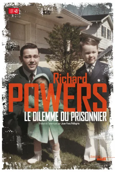 Livres Littérature et Essais littéraires Romans contemporains Etranger Le Dilemme du prisonnier Richard Powers