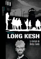 Long Kesh, La ballade de Bobby Sands