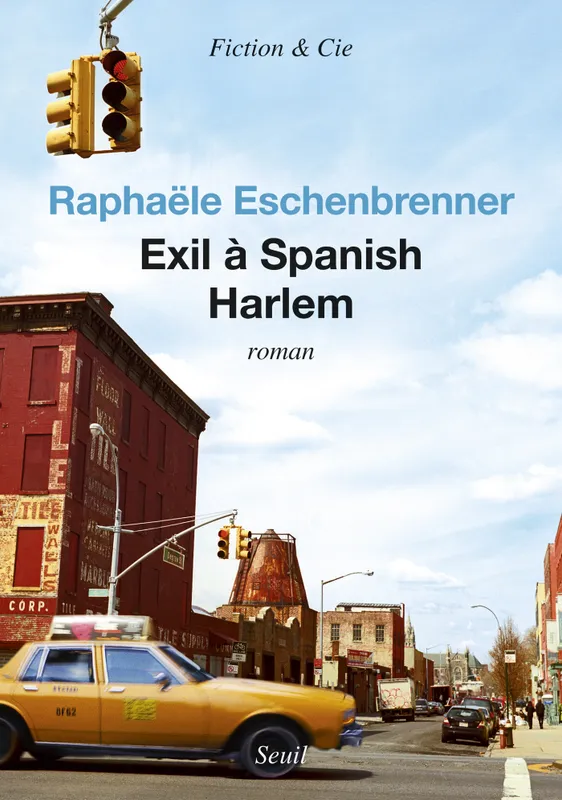 Exil à Spanish Harlem Raphaële Eschenbrenner