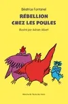 Livres Jeunesse de 6 à 12 ans Premières lectures REBELLION CHEZ LES POULES Béatrice Fontanel