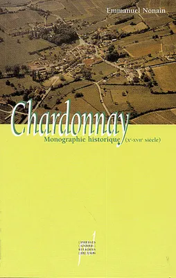 Chardonnay, Saône-et-Loire, Monographie historique, Xe-XVIIe siècle