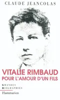 Vitalie Rimbaud, pour l'amour d'un fils