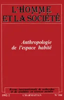 L'Homme et la Société, Anthropologie de l'espace habité