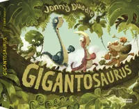 Gigantosaurus, l'histoire originale tout-carton