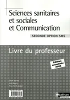 SCIENCES SANITAIRES ET SOCIALES ET COMMUNICATION OPTION SECONDE PROFESSEUR 2009