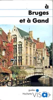 A Bruges et à Gand