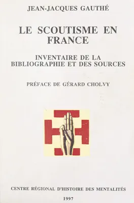 Le Scoutisme en France, Inventaire de la bibliographie et des sources