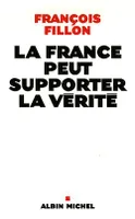 LA FRANCE PEUT SUPPORTER LA VERITE