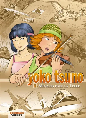 8, Yoko Tsuno - L'intégrale - Tome 8 - Menaces pour la Terre, Volume 8, Menaces pour la Terre, Message pour l'éternité, Le canon de Kra, Le septième code