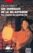 Une enquête du mandarin Tân., Les Corbeaux de la Mi-Automne