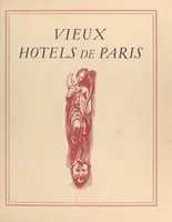 Vieux hôtels de Paris, Ouvrage orné de 24 eaux-fortes