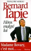 Bernard Tapie, héros malgré lui