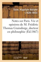 Notes sur Paris, vie et opinions de M. Frédéric Thomas Graindorge, docteur en philosophie