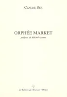 Orphée market, théâtre
