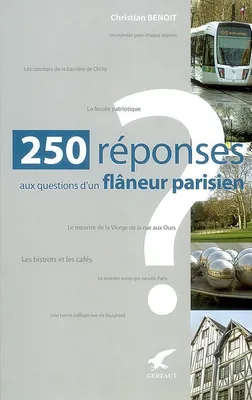 250 REPONSES AUX QUESTIONS D'UN FLANEUR PARISIEN, en hommage à Léon-Paul Fargue, 1878-1947, poète et 