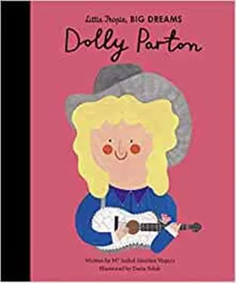 Little People Big Dreams Dolly Parton /anglais
