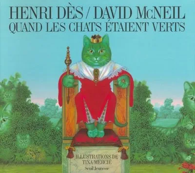 Livres Jeunesse Les tout-petits Albums Quand les chats étaient verts (avec un CD) David McNeil, Henri Dès
