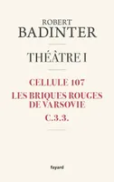 Théâtre / Robert Badinter, 1, Théâtre I, Cellule 107 - les briques rouges de varsovie - c.3.3.