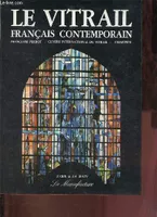 Le vitrail français contemporain - Collection 