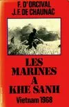 Les Marines à Khé Sanh + HIstoire militaire de la guerre d'Algérie --- 2 livre d'histoire militaire, Vietnam 1968