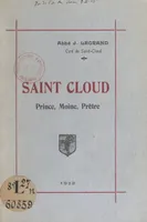 Saint Cloud, Prince, moine, prêtre