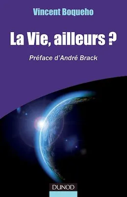 La vie, ailleurs?, Préface d'André Brack