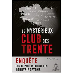 Le mystérieux Club des trente, enquête sur le plus influent des lobbys bretons