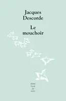 Mouchoir (Le)