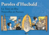 Parole d'Hucbald, La Tour en fête, Nouvelles et Poésies, nouvelles et poésies
