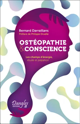 Ostéopathie & conscience, Les champs d'énergie