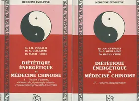 Diététique énergétique et médecine chinoise (tome 1) Aspects thérapeutiques