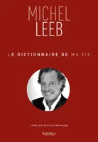 Le dictionnaire de ma vie - Michel Leeb
